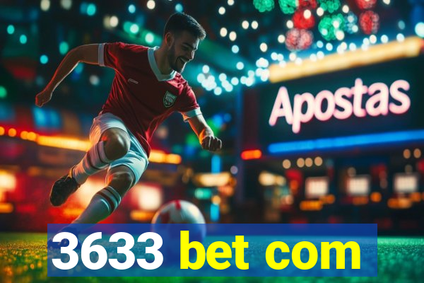 3633 bet com